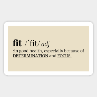 fit definition | Minimal Text Aesthetic Streetwear Unisex Design for Fitness/Athletes | Shirt, Hoodie, Coffee Mug, Mug, Apparel, Sticker, Gift, Pins, Totes, Magnets, Pillows Sticker